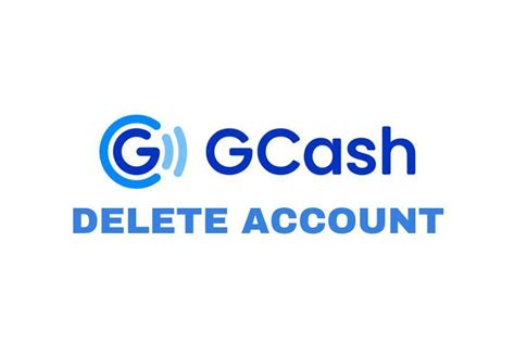 How to Delete Your GCash Account Permanently .